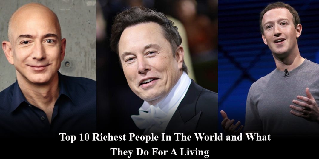 Meet the top 10 richest people in the world and what they do for living